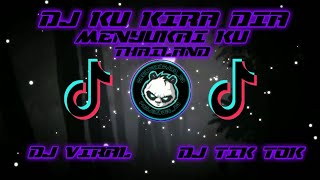 DJ KU KIRA DIA MENYUKAIKU THAILAND NEW FIRMAN GULO 2021