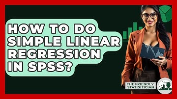 How To Do Simple Linear Regression In SPSS? - The Friendly Statistician