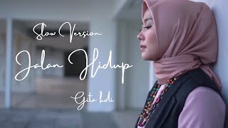 JALAN HIDUP - GITA KDI ||  MUSIC VIDEO || SLOW VERSION