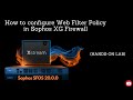 Sophos XG Firewall (V20.0.0): Configure Web Filter Policy | Hands-on Lab