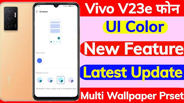 Vivo V23e UI Color New Feature | UI Color New Feature In Vivo V23e