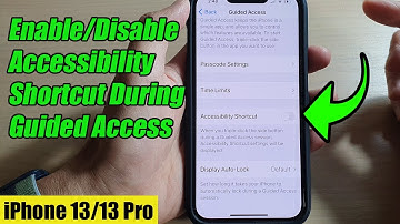 iPhone 13/13 Pro: How to Enable/Disable Accessibility Shortcut During Guided Access