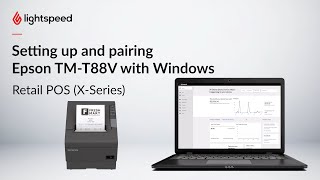 Setting up and pairing Epson TM-T88V with Windows