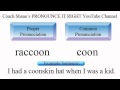 How to pronounce RACCOON - American Pronunciation for ESL Students