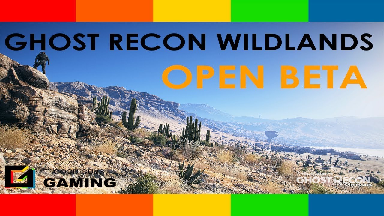 Ghost Recon Wildlands  Open Beta Experience