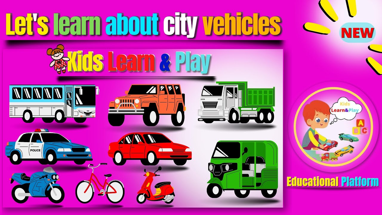 Let's learn about city vehicles, Learning Vehicles Names, can lets learn city vehicles