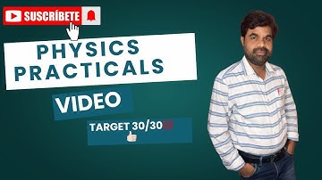 how to get 30 marks in physics intermediate practicals