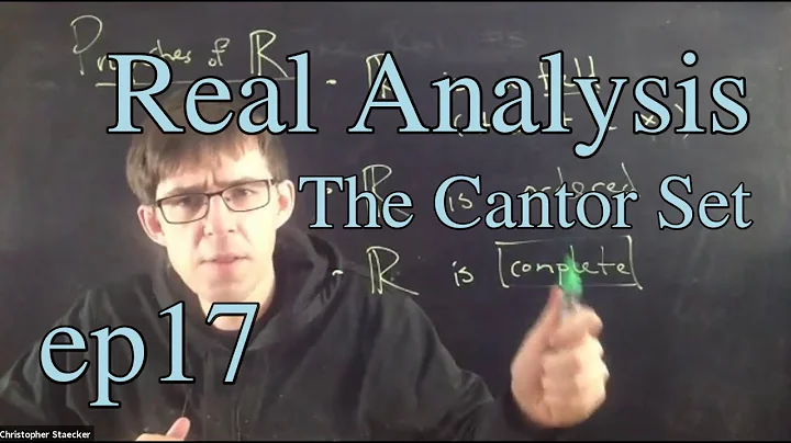Real Analysis Ep 17: The Cantor Set