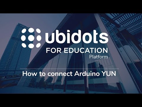 How to connect Arduino YUN to Ubidots for Education