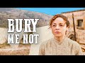 Bury Me Not | Modern Western Movie