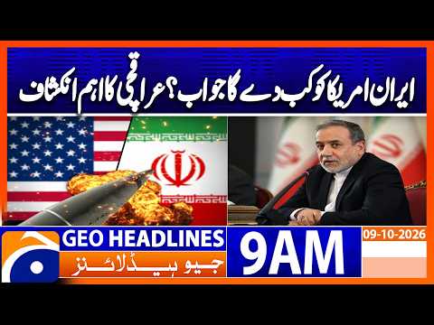 Iran to Respond to US Proposal Within Days, Araqchi Reveals | Geo News 9AM Headlines 09 October 2026