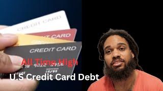 U.S credit card debt is at an all time High