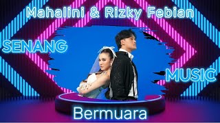 Mahalini dan Rizky Febian - Bermuara, Bagai derai hujan hapus semua jejak (Lirik Lagu)