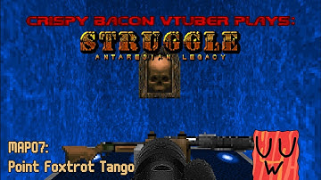 [Doom 2] Struggle: Antaresian Legacy - MAP07: Point Foxtrot Tango (Stream Playthrough)