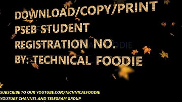 HOW  TO DOWNLOAD/PRINT/COPY REGISTRATION NO. OF STUDENT FROM PSEB PORTAL By: Technical Foodie