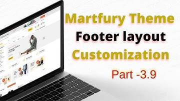 (#3.9) Martfury Theme Footer layout Customization || WooCommerce Website Design Using Martfury