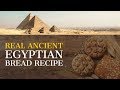 Real Ancient Egyptian Bread Recipe from 1950 BC!