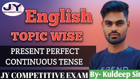 English (Present Perfect Continuous tense)  By- Kuldeep sir