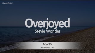 Video thumbnail of "Stevie Wonder-Overjoyed (Karaoke Version)"