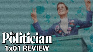 The Politician Season 1 Episode 1 'Pilot' Review/Discussion
