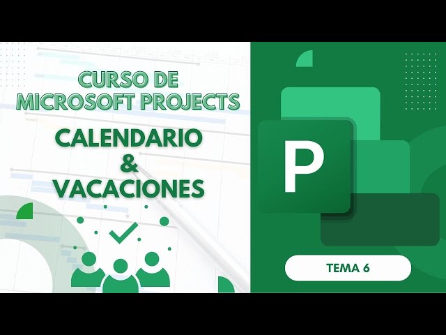 Microsoft Project: Curso Básico Parte 6 | Configurando Vacaciones y Días Festivos en un Proyecto