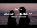 Can Yüce Aklım Gider Aklına Sözleri Speed Up