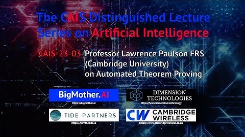 CAIS-23-03 | Professor Lawrence Paulson | Automated Theorem Proving: A Technology Roadmap