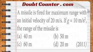 A missile is fired for maximum range with an initial velocity of 20 m/s. If g=10 m/s 2, the range of