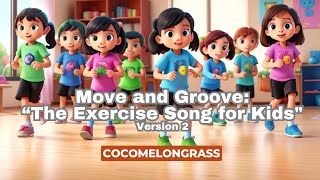 Move & Groove: Kids' Secret Exercise Song  | cocomelongrass |  Sing-Along