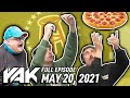 It's Tank Thursday So We're Tossing Pizza's | The Yak 5-20-21