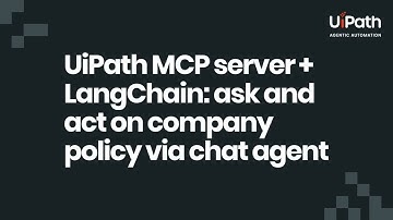 UiPath MCP server + LangChain  ask and act on company policy via chat agent