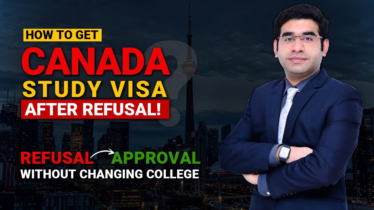 How to get Canada Study Visa After Refusal | WATCH NOW - YouTube