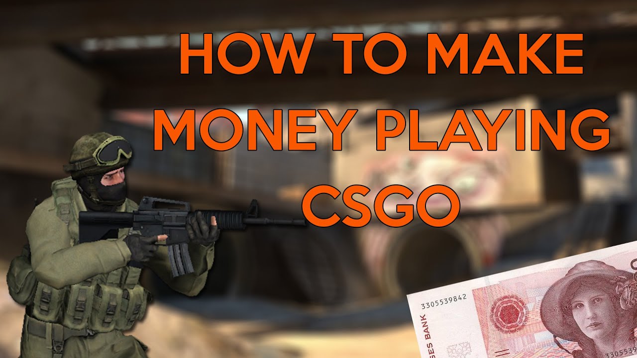 how to make money playing counter strike