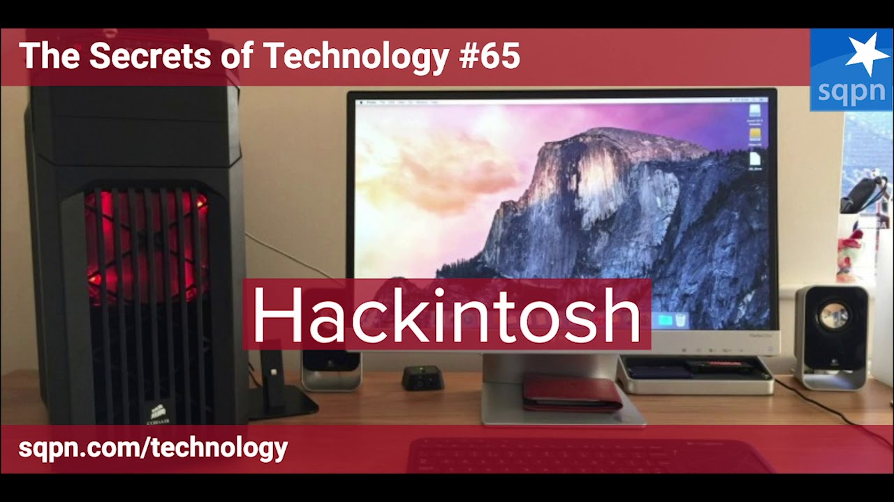 Should you consider building a Hackintosh? - The Secrets of Technology ...
