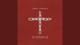 Video thumbnail of "Lars Lilholt - Da Danmark Var En Slavenation"