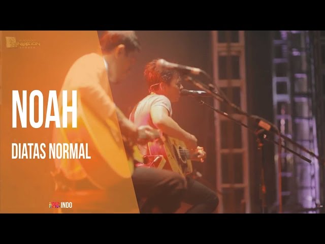 NOAH - Diatas Normal [  JEMBER ] class=