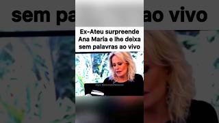 Ex-ATEU surpreende Ana Maria! #JESUS #shorts #ateu #fypシ #anamariabraga #augustocury