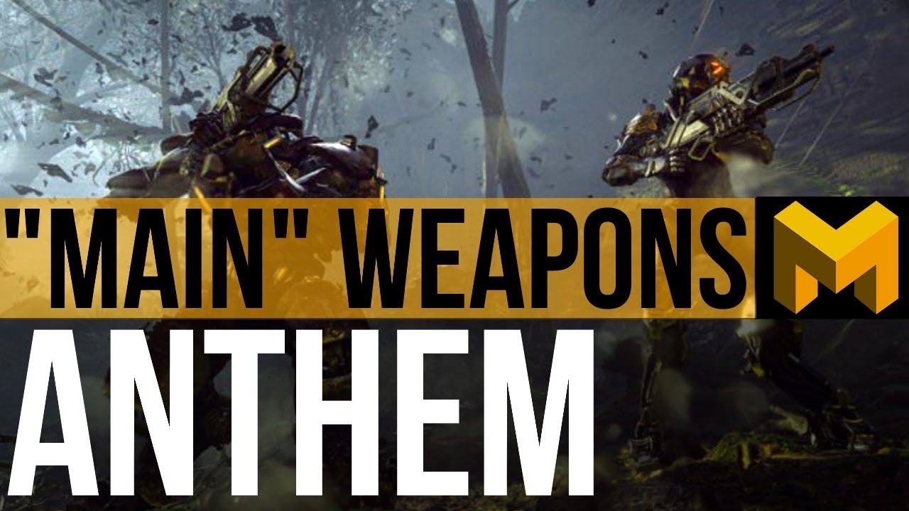 Why You Should "Main" Guns in Anthem How to get the best weapons YouTube