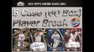 2024 Topps CHROME BLACK 5 Case (60 Box) PLAYER Break #1 eBay 04/18/24