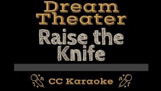 Dream Theater • Raise the Knife (CC) [Karaoke Instrumental Lyrics]