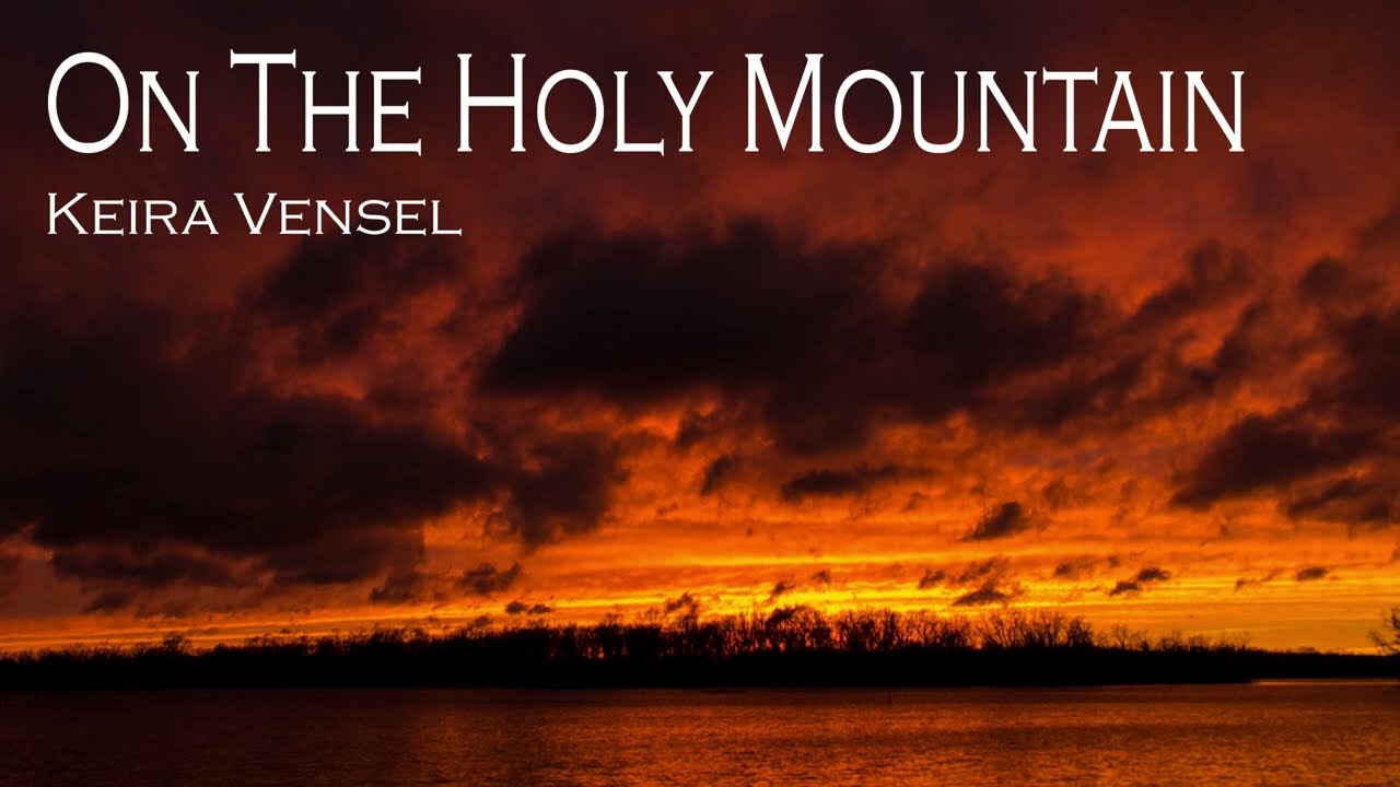 Keira Vensel | On The Holy Mountain | Audio Visualizer