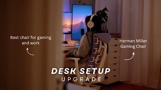 Desk setup upgrade:The best chair for gaming and work (Herman Miller Embody Gaming Chair)