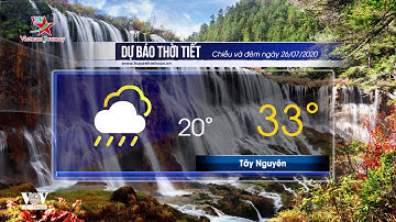 Dự báo thời tiết chiều và đêm 26/07/2020 | Bắc Bộ và Trung Bộ nắng nóng