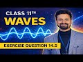 Exercise Question 14.5 | Class 11 Physics Ch 14 Waves NCERT Solution | Sadhana Classes