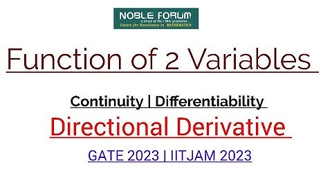 Function of 2 variables | Continuity | Differentiability | Directional Derivatives #GATE #IITJAM #NF