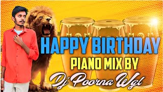 Happy Birthday Piano Mix By Dj Poorna Wgl