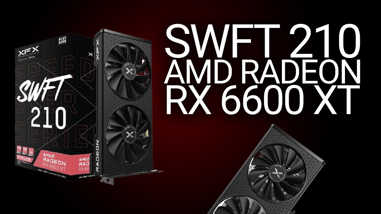 Xfx Radeon Rx 6600 Swft 210 Core Gaming Test XFX AMD Radeon RX 6600 XT SWFT 210, compatta e potente scheda video per