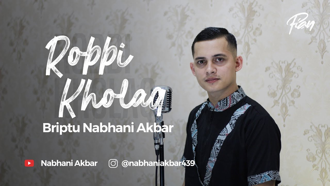 Robbi Kholaq - Briptu Nabhani Akbar (Cover)