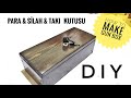 AHŞAPTAN, SİLAH & PARA & TAKI KUTUSU YAPIMI / HOW TO MAKE MONEY BOX & make a jewelry box