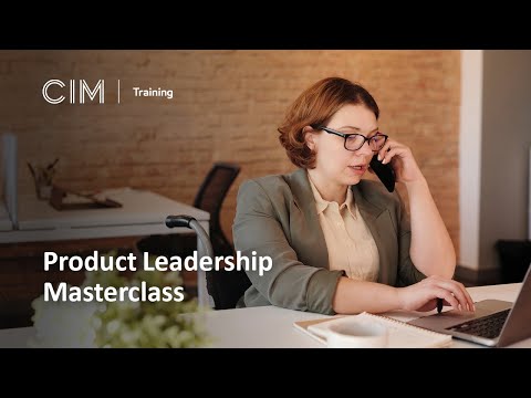 Product Leadership Masterclass: CIM Training Course